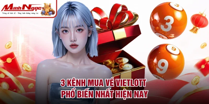 3 kênh mua vé vietlott phổ biến nhất hiện nay
