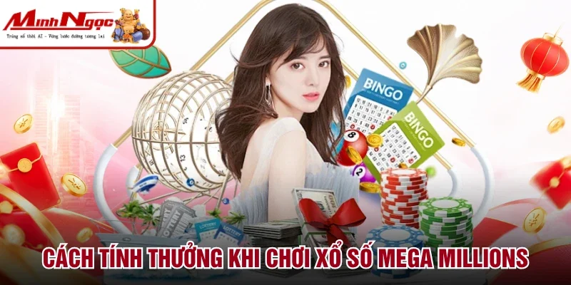 Cách tính thưởng khi chơi xổ số Mega Millions