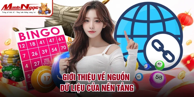 Giới thiệu về nguồn dữ liệu của nền tảng