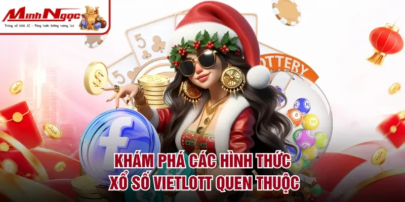 Khám phá các hình thức xổ số Vietlott quen thuộc