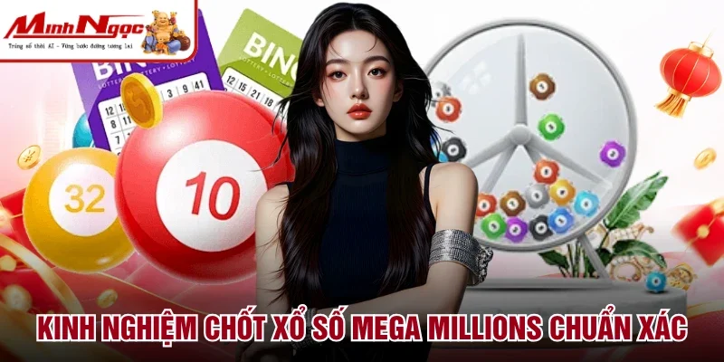 Kinh nghiệm chốt xổ số mega millions chuẩn xác
