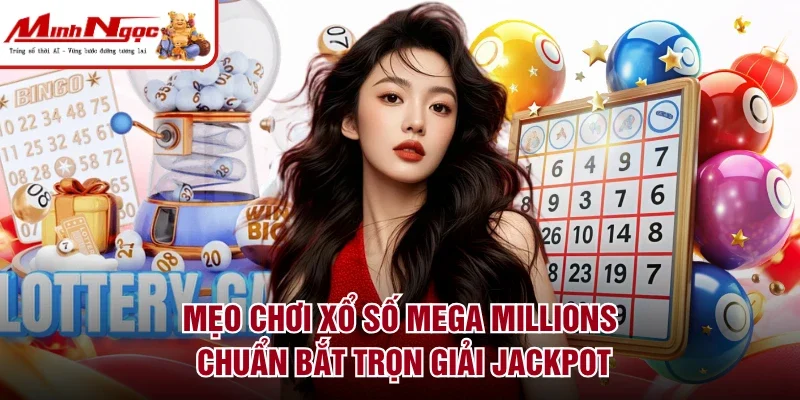 mẹo chơi xổ số mega millions