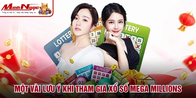 Một vài lưu ý khi tham gia xổ số Mega Millions