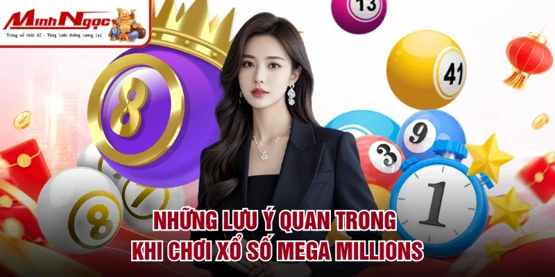 Những lưu ý quan trong khi chơi xổ số mega millions