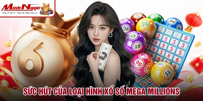 Sức hút của loại hình xổ số Mega Millions