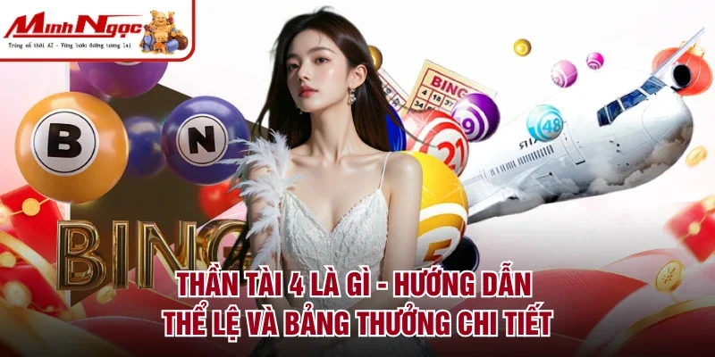Thần Tài 4 là gì
