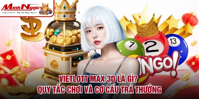 vietlott max 3d là gì