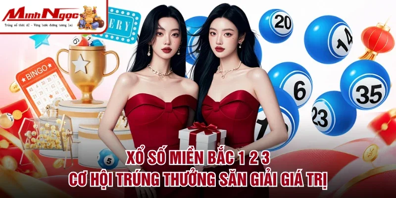 Xổ số miền bắc 1 2 3