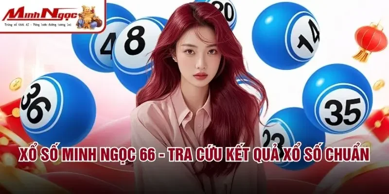 Xổ số Minh Ngọc 66 - Tra cứu kết quả xổ số chuẩn