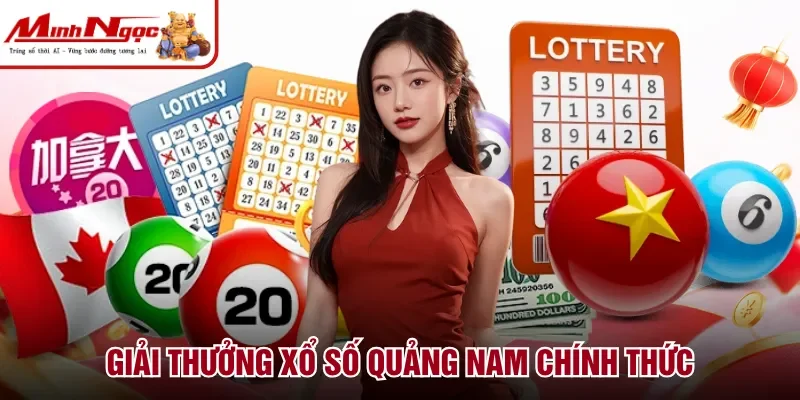 Giải thưởng xổ số Quảng Nam chính thức