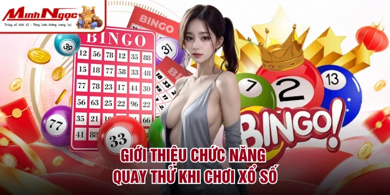 Giới thiệu chức năng quay thử khi chơi xổ số