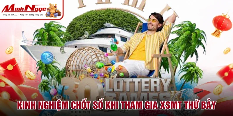Kinh nghiệm chốt số khi tham gia XSMT Thứ Bảy
