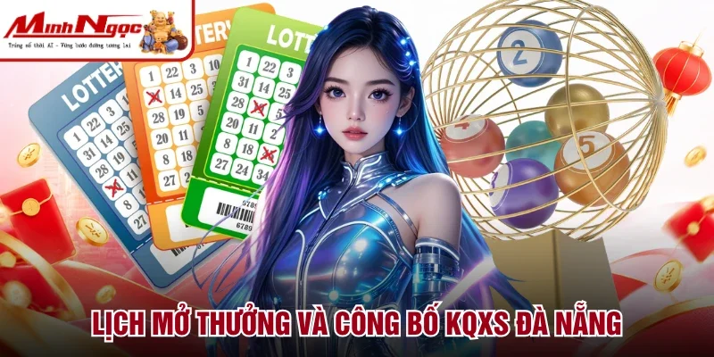 Lịch mở thưởng và công bố KQXS Đà Nẵng