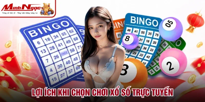 Lợi ích khi chọn chơi xổ số trực tuyến