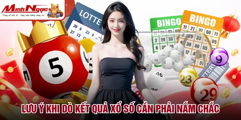 Lưu ý khi dò kết quả xổ số cần phải nắm chắc