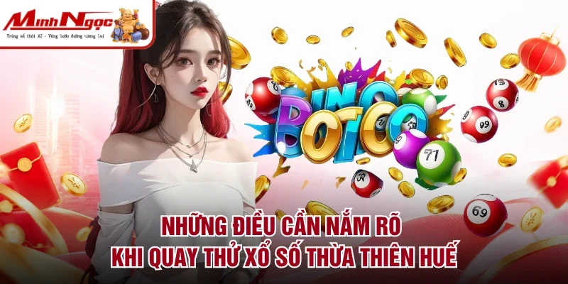 Những điều cần nắm rõ khi quay thử xổ số Thừa Thiên Huế