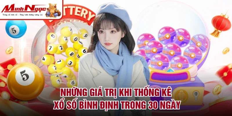 Những giá trị khi thống kê xổ số Bình Định trong 30 ngày