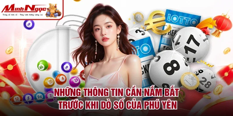 Những thông tin cần nắm bắt trước khi dò số của Phú Yên