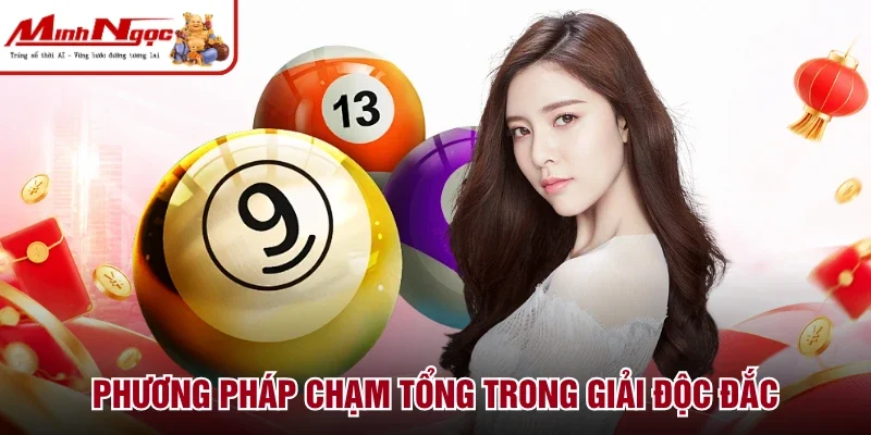 Phương pháp chạm tổng trong giải độc đắc