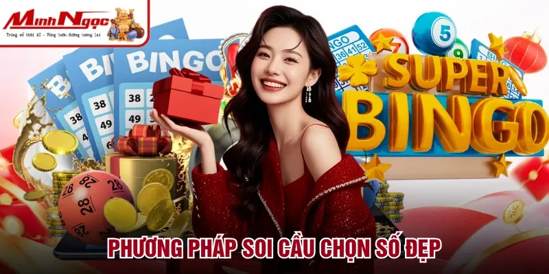 Phương pháp soi cầu chọn số đẹp