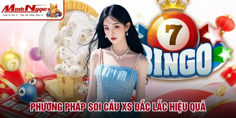 Phương pháp soi cầu XS Đắc Lắc hiệu quả