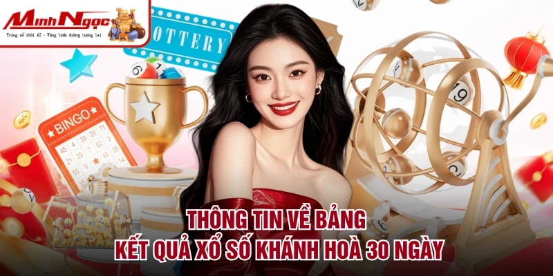 Thông tin về bảng kết quả xổ số Khánh Hoà 30 ngày