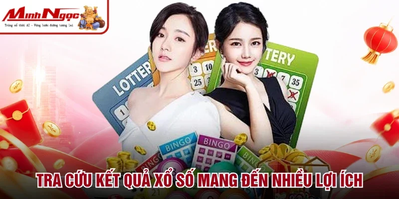 Tra cứu kết quả xổ số mang đến nhiều lợi ích