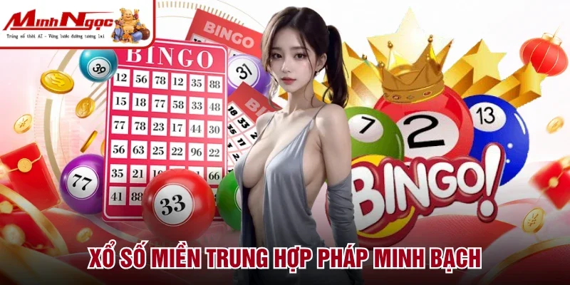 Xổ số miền Trung hợp pháp minh bạch